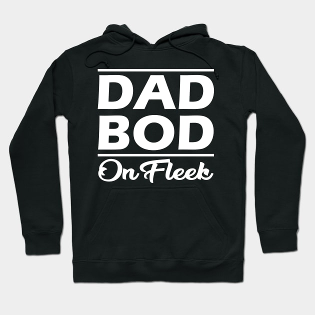 Dad Bod on fleek Hoodie by KC Happy Shop